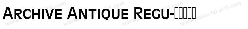 Archive Antique Regu字体转换